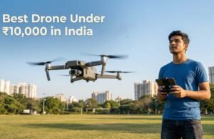 Best Drone Under ₹10000 in India
